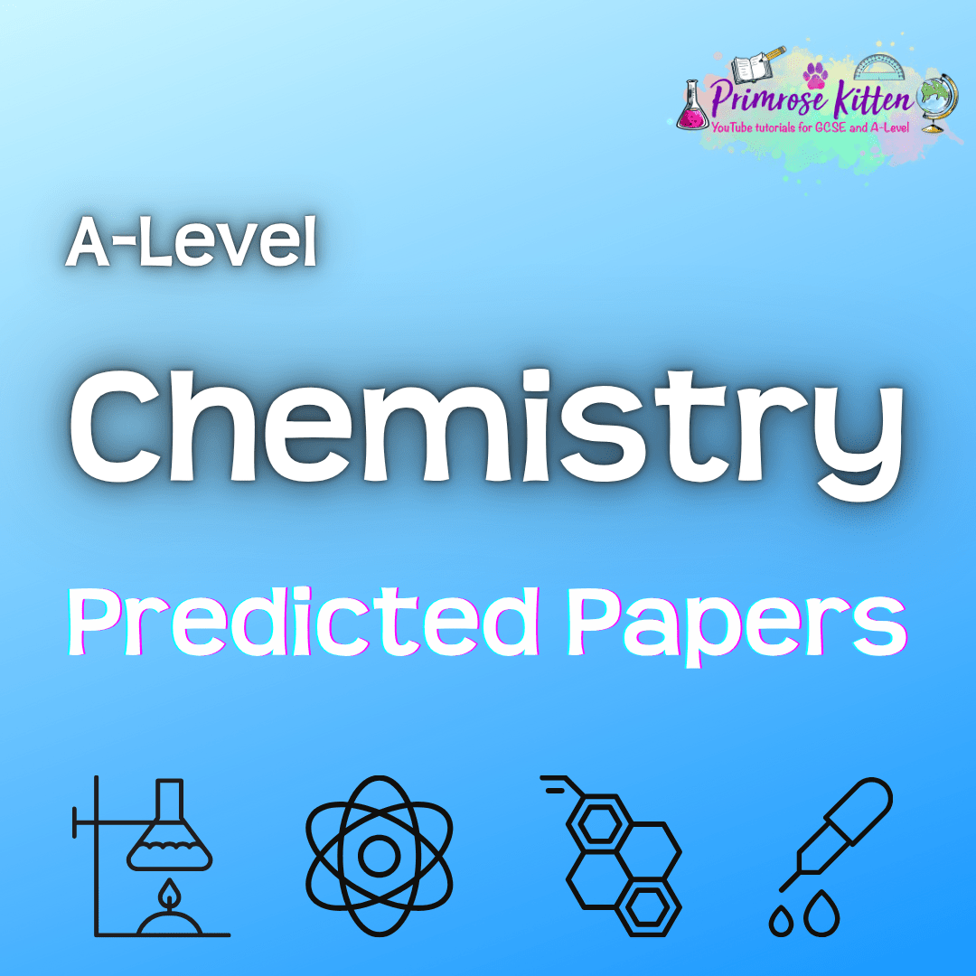 A-Level Chemistry | Predicted Papers - Primrose Kitten