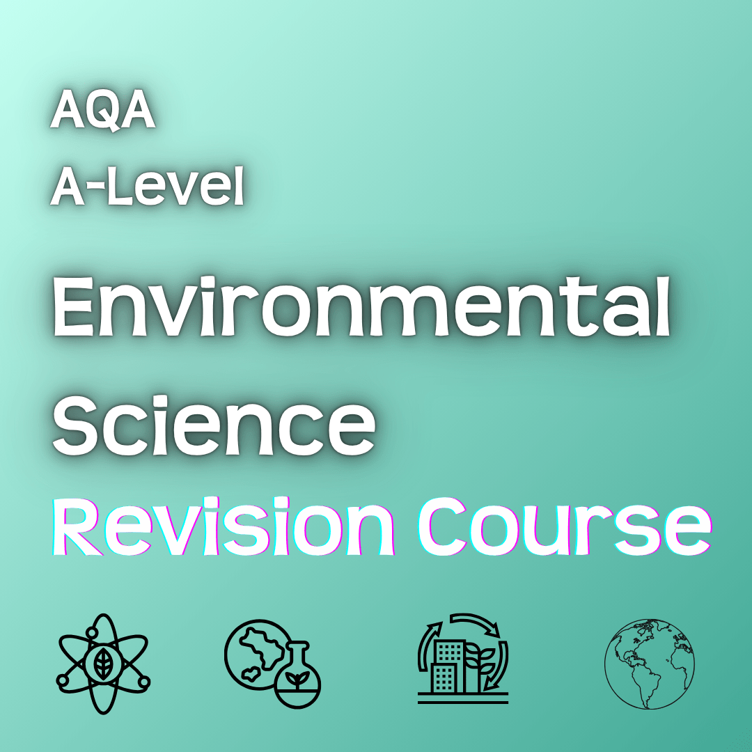 AQA A - Level Environmental Science | Full Revision Course - Primrose Kitten