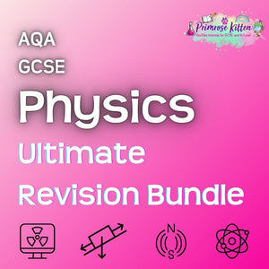 AQA GCSE Physics | Ultimate Revision Bundle - Primrose Kitten