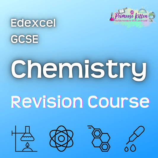 Edexcel GCSE Chemistry | Full Revision Course - Primrose Kitten
