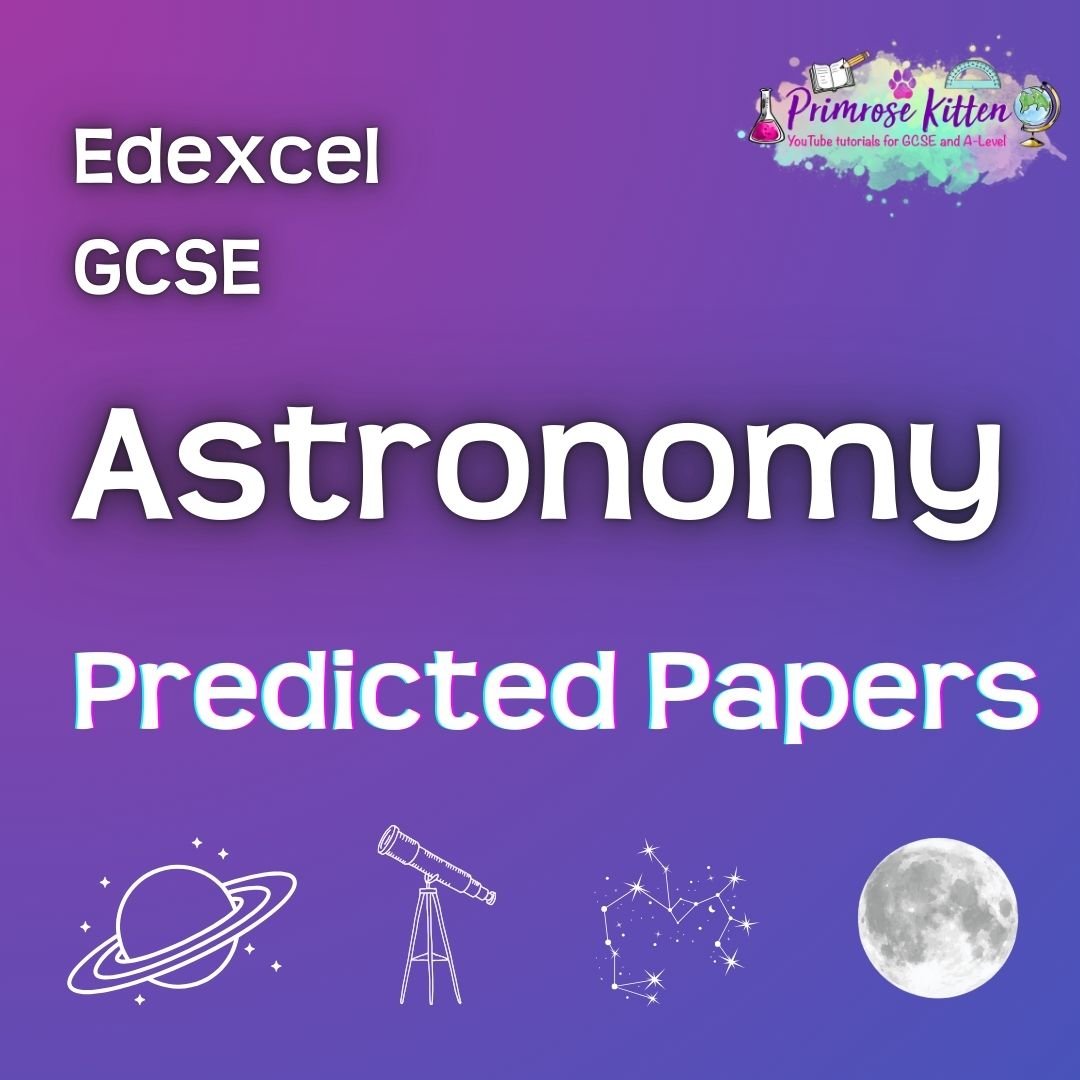 GCSE Astronomy | Predicted Papers– Primrose Kitten