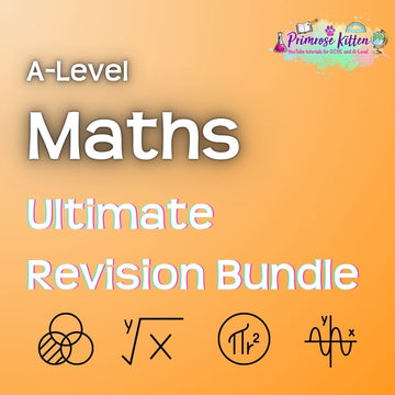 A - Level Maths | Ultimate Revision Bundle - Primrose Kitten