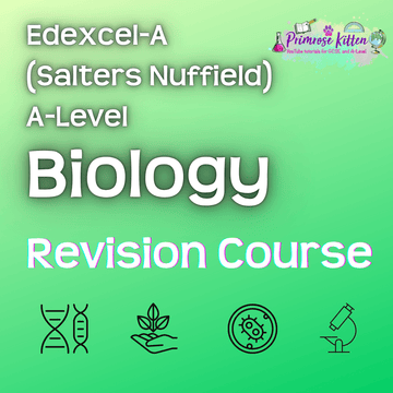 Edexcel - A (Salters Nuffield) A - Level Biology | Full Revision Course - Primrose Kitten