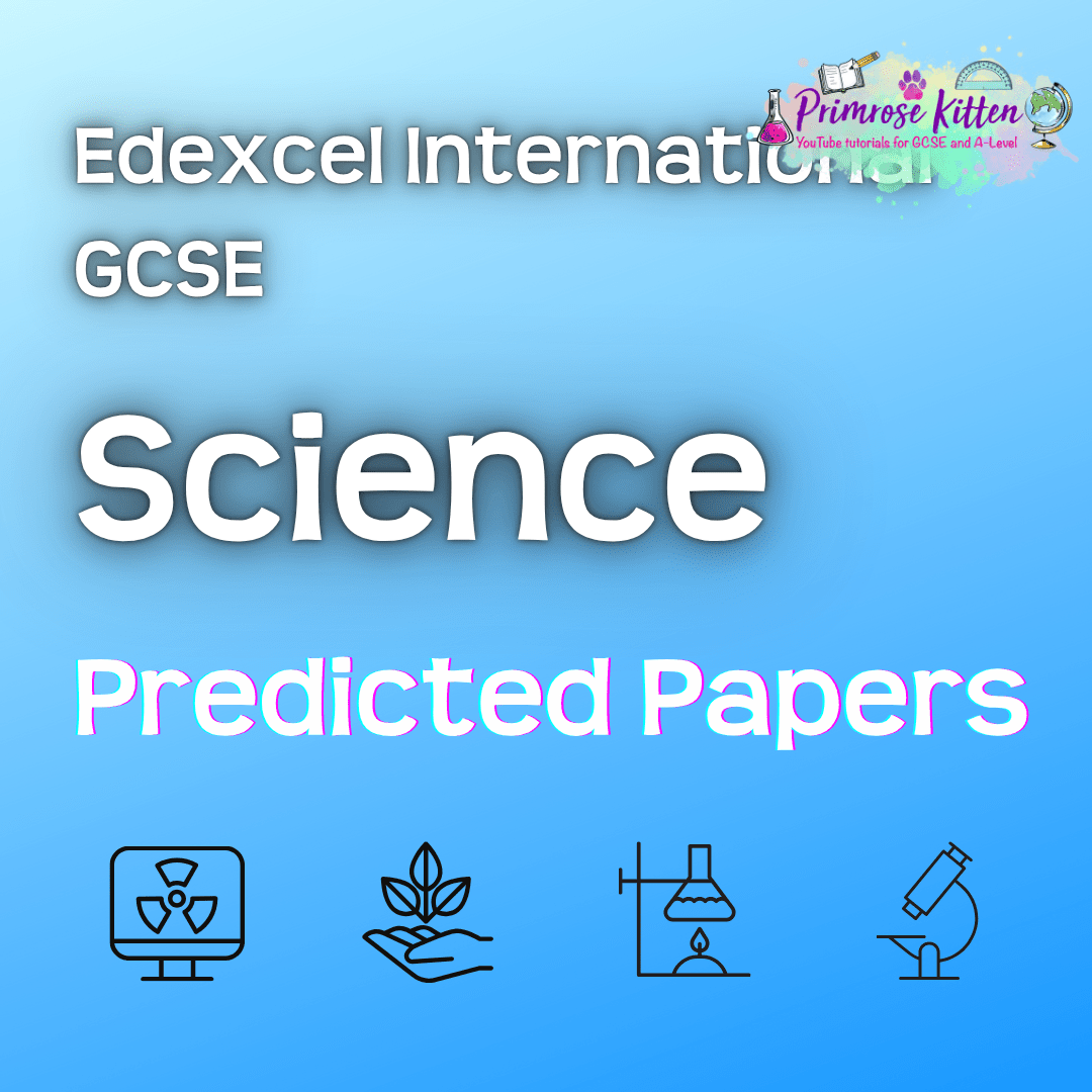 GCSE Science Predicted Papers | Edexcel International– Primrose Kitten