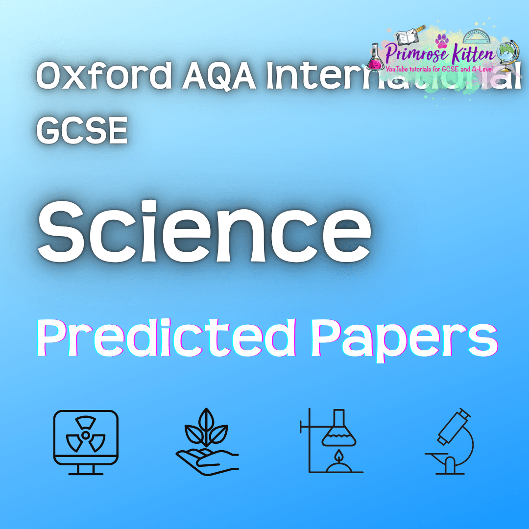 GCSE Science Predicted Papers | Oxford AQA International - Primrose Kitten
