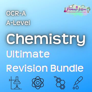 OCR - A A - Level Chemistry | Ultimate Revision Bundle - Primrose Kitten