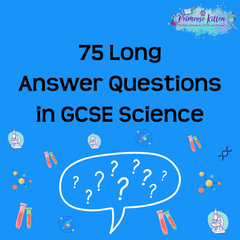 75 Long Answer Questions in GCSE Science - Primrose Kitten