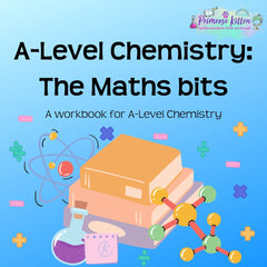 Chemistry: The Maths Bits (An A-Level Chemistry Workbook)